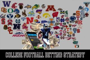 College Football Betting Strategy Guide