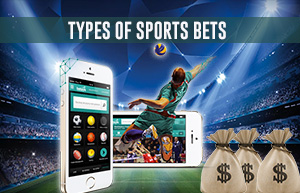 Types of Sports Bets